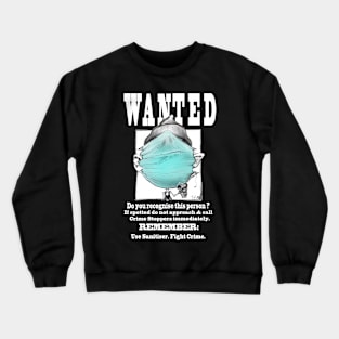 WANTED Crewneck Sweatshirt